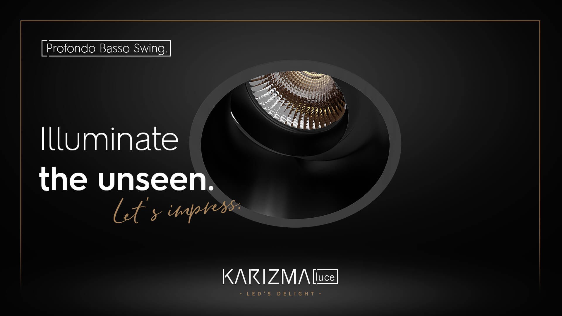 NEW | Profondo Basso Swing: Illuminating the unseen.