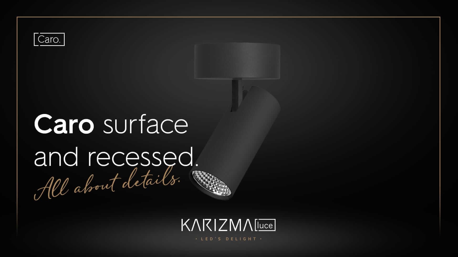 NEW | Spot-on: Caro Recessed and Caro Surface.